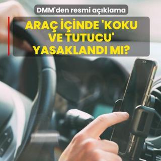 Ara� i�inde 'koku ve tutucu' yasakland� m�? DMM'den o iddialara resmi a��klama