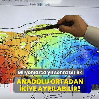 Milyonlarca y�l sonra bir ilk! Anadolu ortadan ikiye ayr�labilir