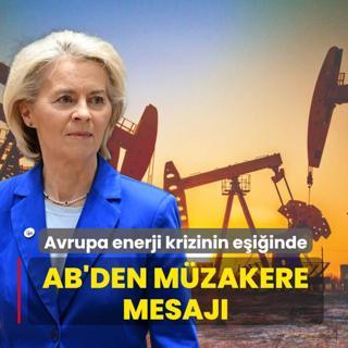 Avrupa enerji krizinin e�i�inde! AB'den m�zakere mesaj�