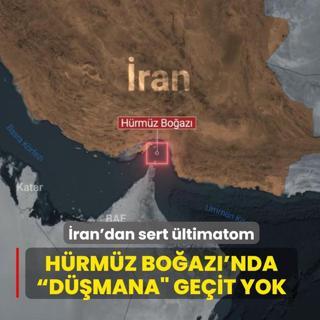 H�rm�z Bo�az�'nda  d��mana� ge�it yok... �ran'dan sert �ltimatom
