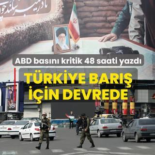 ABD bas�n� kritik 48 saati yazd�... T�rkiye bar�� i�in devrede