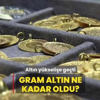 Alt�n y�kseli�e ge�ti! Gram alt�n ne kadar oldu?