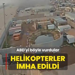Ba�dat'ta ABD'yi b�yle vurdular... Sava� helikopterleri imha edildi