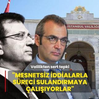 �stanbul Valili�i'nden �ahan'�n savunmas�na sert tepki: Mesnetsiz iddialarla s�reci suland�rmaya �al���yorlar