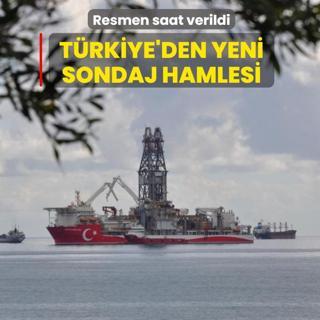 T�rkiye'den yeni sondaj hamlesi! Resmen saat verildi