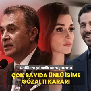 �nl�lere y�nelik soru�turma! �ok say�da �nl� isime g�zalt� karar�