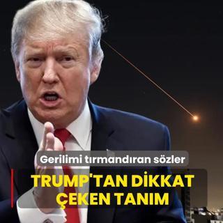 Gerilimi t�rmand�ran s�zler! Trump'tan dikkat �eken tan�m!