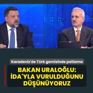 Karadeniz'de T�rk gemisinde patlama... Bakan Uralo�lu: �nsans�z deniz arac�yla vuruldu�unu d���n�yoruz