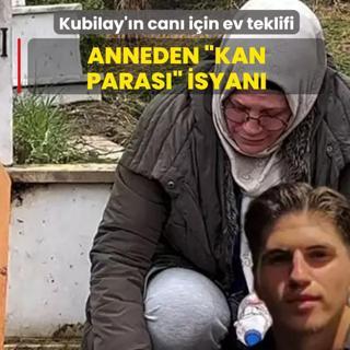 Kubilay'�n can� i�in ev teklifi