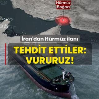 �ran'dan H�rm�z ilan�! Tehdit ettiler: Vururuz!