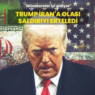 �M�zakereler iyi gidiyor� diyerek duyurdu! Trump �ran'a olas� sald�r�y� erteledi