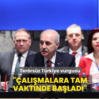 Ter�rs�z T�rkiye vurgusu! TBMM Ba�kan� Kurtulmu�: B�lgedeki geli�meler �al��malara tam vaktinde ba�lad���m�z� g�steriyor