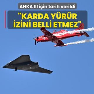 ANKA III i�in resmen tarih verildi: 6. nesil sava� konseptinin ba�rol oyuncular�ndan biri olacak