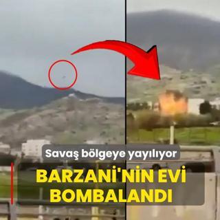 Sava� b�lgeye yay�l�yor! Barzani'nin evi bombaland�