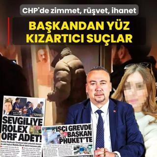 Zimmet, r��vet, ihanet! CHP'li ba�kandan y�z k�zart�c� su�lar