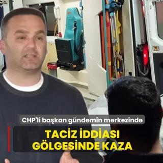 CHP'li ba�kan taciz iddias�yla g�ndemdeydi! Gen� k�za ara� �arpt�