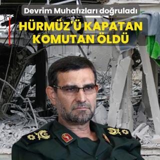 Devrim Muhaf�zlar� do�rulad�: H�rm�z'� kapatan komutan �ld�