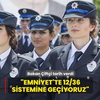 Emniyet'te 12/36 sistemine ge�iyoruz