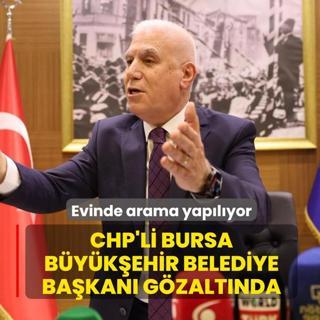 Bursa B�y�k�ehir Belediye Ba�kan� Mustafa Bozbey g�zalt�na al�nd�