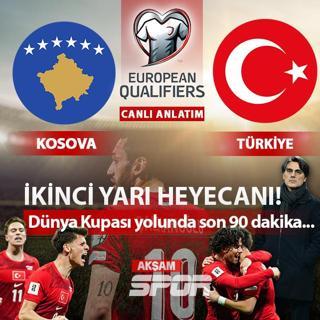 CANLI: Kosova - T�rkiye