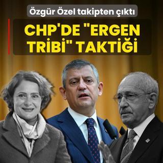 CHP'de �ergen tribi� takti�i! �zg�r �zel takipten ��kt�