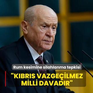 MHP Genel Ba�kan� Devlet Bah�eli'den Rum kesimine silahlanma tepkisi: K�br�s vazge�ilmez milli davad�r