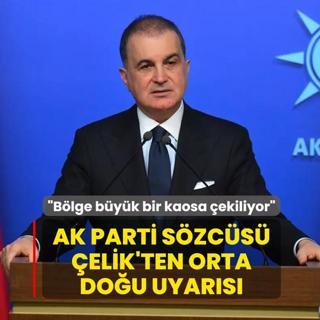 �elik'ten Orta Do�u uyar�s�: B�lge b�y�k bir kaosa �ekiliyor