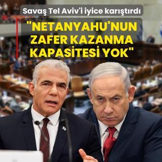 Sava� Tel Aviv'i iyice kar��t�rd�: Netanyahu'nun zafer kazanma kapasitesi yok