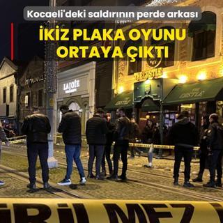 Kocaeli'deki sald�r�n�n perde arkas�! �kiz plaka oyunu ortaya ��kt�