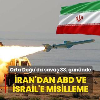 Orta Do�u'da sava� 33. g�n�nde! �ran'dan ABD ve �srail'e e� zamanl� misilleme
