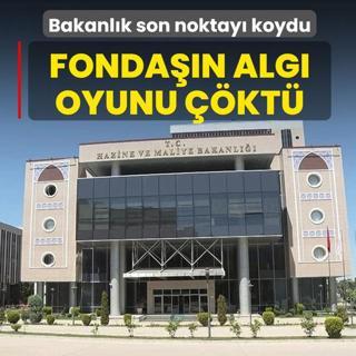 Fonda��n alg� oyunu ��kt�! Bakanl�k son noktay� koydu