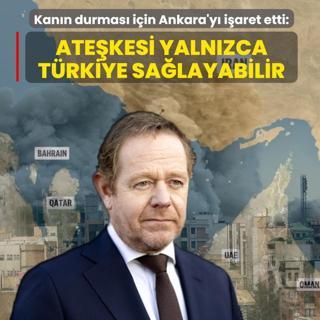 Kan�n durmas� i�in Ankara'y� i�aret etti: Ate�kesi yaln�zca T�rkiye sa�layabilir