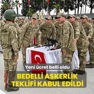 Yeni �cret belli oldu... Bedelli askerlik teklifi kabul edildi
