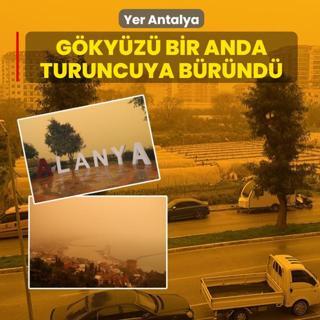 Yer Antalya! G�ky�z� bir anda turuncuya b�r�nd�