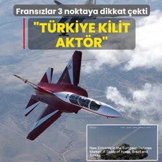 Frans�zlar 3 noktaya dikkat �ekti: T�rkiye kilit akt�r