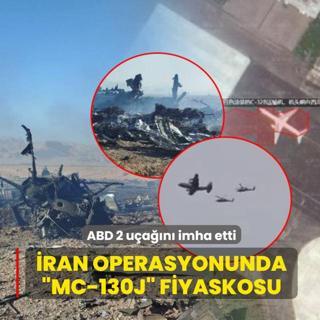 �ran operasyonunda �MC-130J� fiyaskosu! ABD 2 u�a��n� imha etti