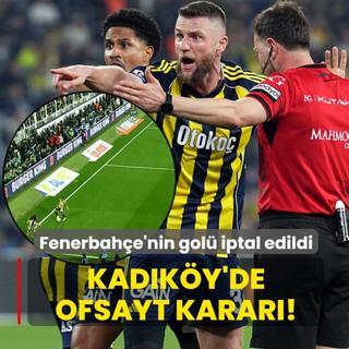 Kad�k�y'de ofsayt karar�! Fenerbah�e'nin gol� iptal edildi