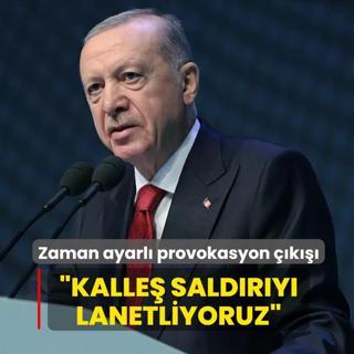 Zaman ayarl� provokasyon ��k���: Kalle� sald�r�y� lanetliyoruz