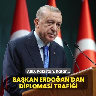 ABD, Pakistan, Katar... Ba�kan Erdo�an'dan diplomasi trafi�i