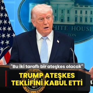 Trump ate�kes teklifini kabul etti... �Bu iki tarafl� bir ate�kes olacak�