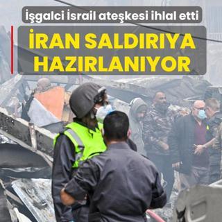 ��galci �srail, ate�kesi ihlal etti! �ran sald�r�ya haz�rlan�yor