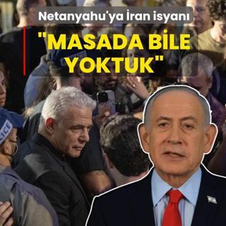 Netanyahu'ya �ran isyan�: Masada bile yoktuk
