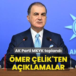 AK Parti MKYK topland�... �mer �elik'ten a��klamalar