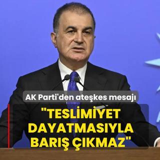 AK Parti S�zc�s� �mer �elik'ten ate�kes mesaj�: Teslimiyet dayatmas�yla bar�� ��kmaz