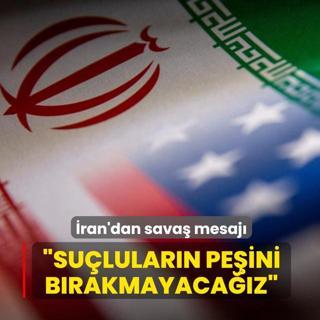 �ran'dan sava� mesaj�: Su�lular�n pe�ini b�rakmayaca��z