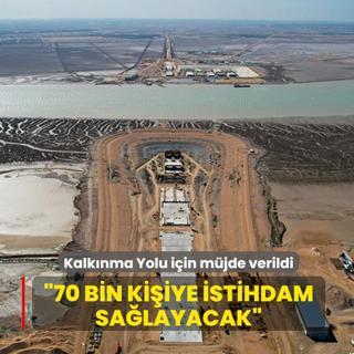 Kalk�nma Yolu i�in m�jde verildi... �70 bin ki�iye istihdam sa�layacak�