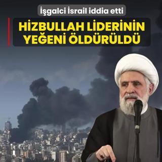��galci �srail iddia etti! Hizbullah liderinin ye�eni �ld�r�ld�