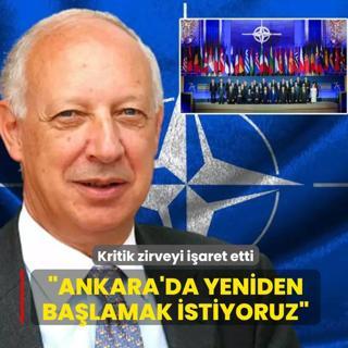 Kritik zirveyi i�aret etti: Ankara'da yeniden ba�lamak istiyoruz