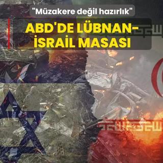 �srail ile L�bnan ABD'de masaya oturuyor:  M�zakere de�il haz�rl�k