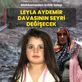 Leyla Aydemir davas�n�n seyri de�i�ecek! Mahkemeden kritik talep